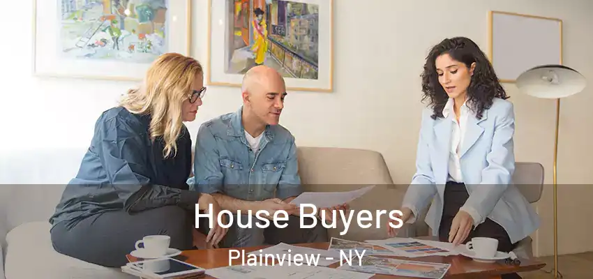  House Buyers Plainview - NY
