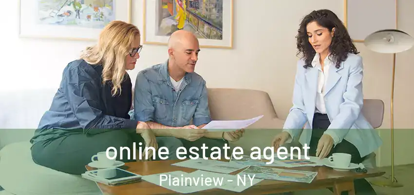 online estate agent Plainview - NY