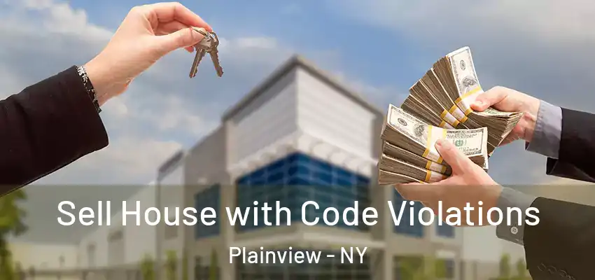  Sell House with Code Violations Plainview - NY
