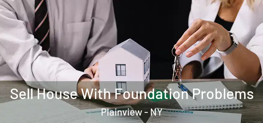  Sell House With Foundation Problems Plainview - NY
