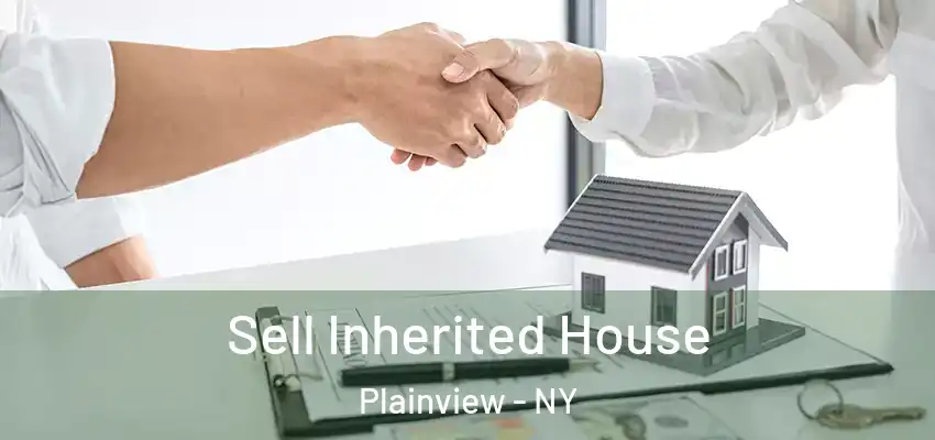  Sell Inherited House Plainview - NY