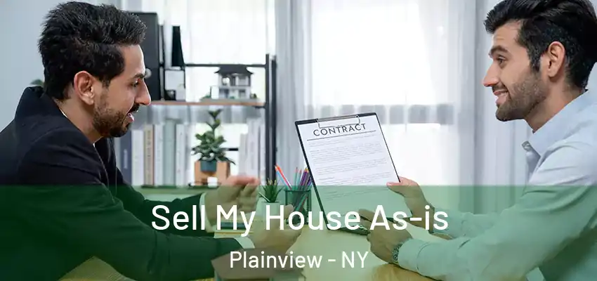  Sell My House As-is Plainview - NY