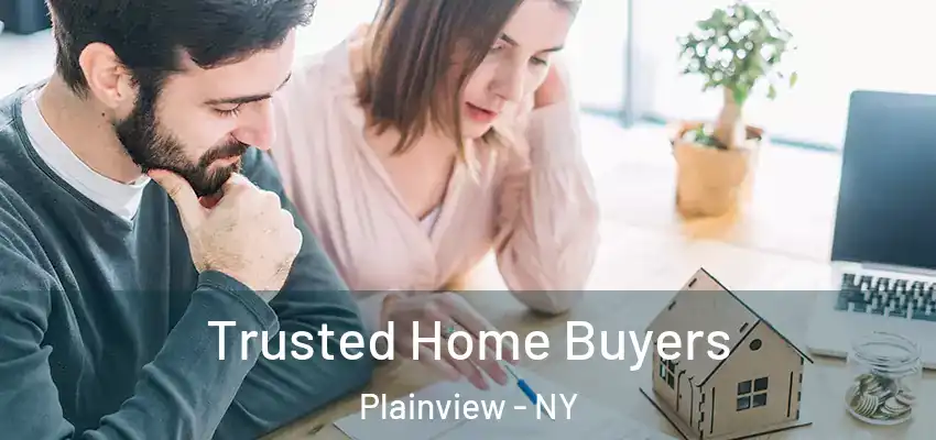  Trusted Home Buyers Plainview - NY